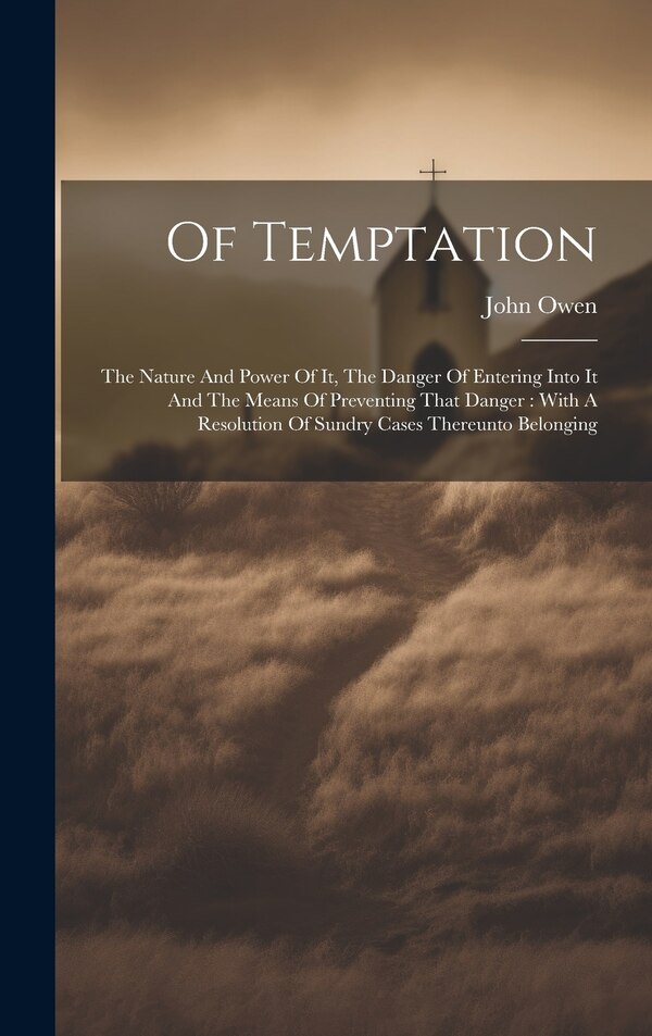 Of Temptation by John Owen, Hardcover | Indigo Chapters