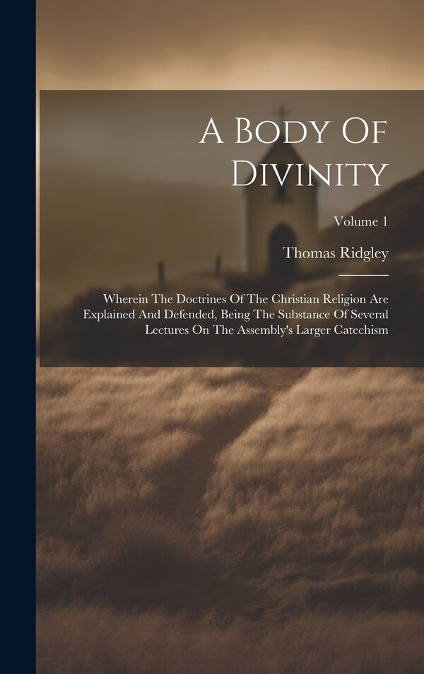 A Body Of Divinity by Thomas Ridgley, Hardcover | Indigo Chapters