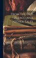 From The Old Pueblo And Other Tales by Anonymous Anonymous, Hardcover | Indigo Chapters