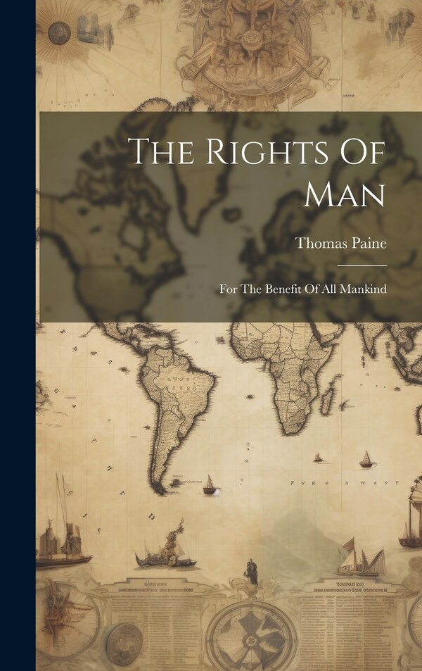 The Rights Of Man by Thomas Paine, Hardcover | Indigo Chapters