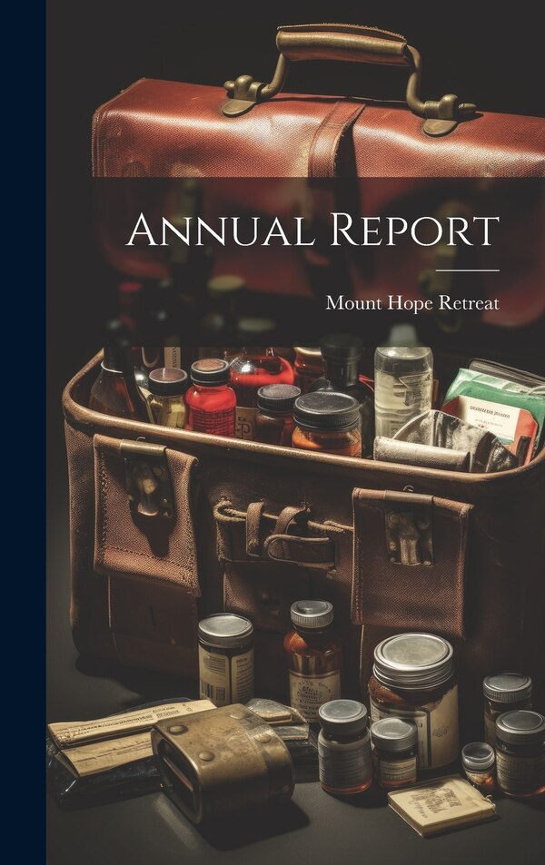 Annual Report by MD ) Mount Hope Retreat (Baltimore, Hardcover | Indigo Chapters