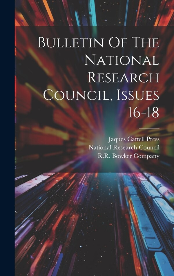 Bulletin Of The National Research Council Issues 16-18 by National Research Council (U S ), Hardcover | Indigo Chapters