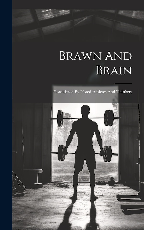 Brawn And Brain by Anonymous, Hardcover | Indigo Chapters