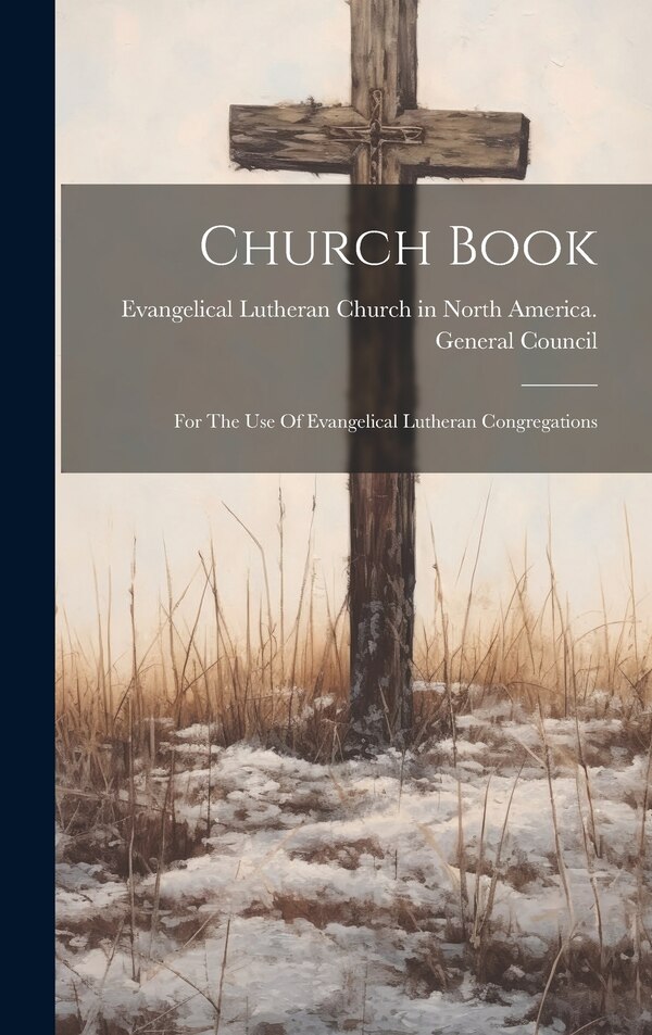 Church Book by Evangelical Lutheran Church in North, Hardcover | Indigo Chapters