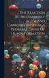 The Reaction Between Amino-acids And Carbohydrates As A Probable Cause Of Humin Formation by Manuel Luz [From Old Catalog] Roxas, Hardcover