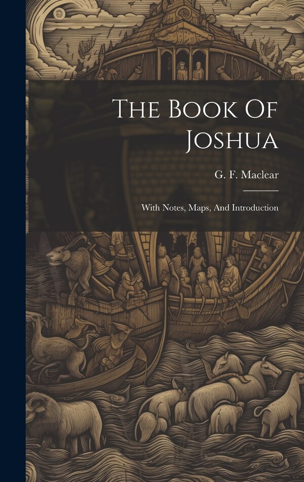 The Book Of Joshua by G F (George Frederick) 18 Maclear, Hardcover | Indigo Chapters