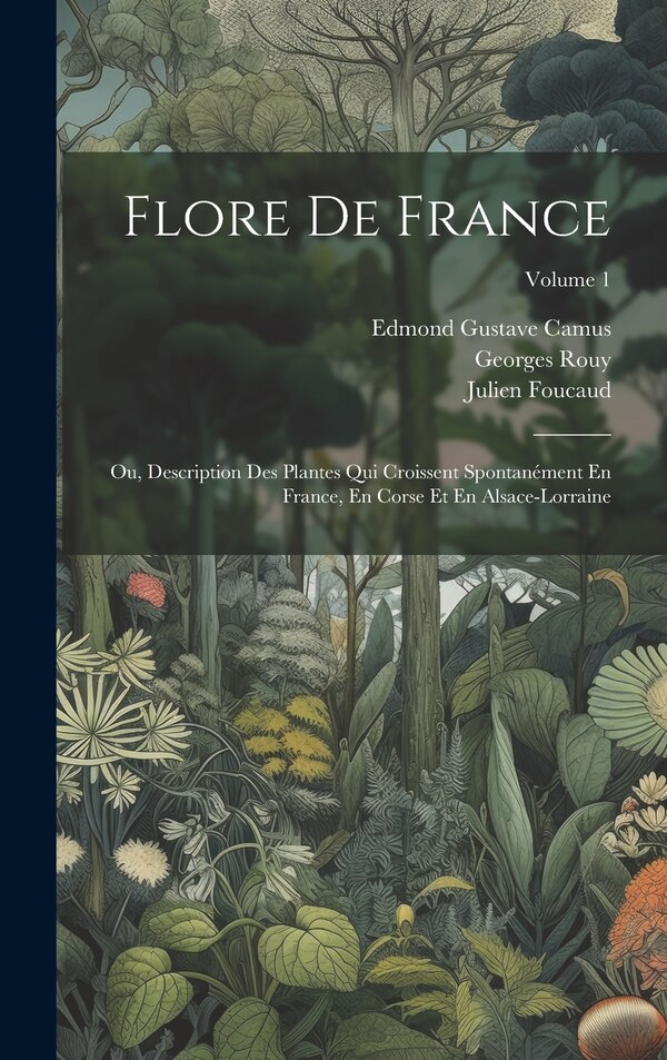 Flore De France by Georges Rouy, Hardcover | Indigo Chapters