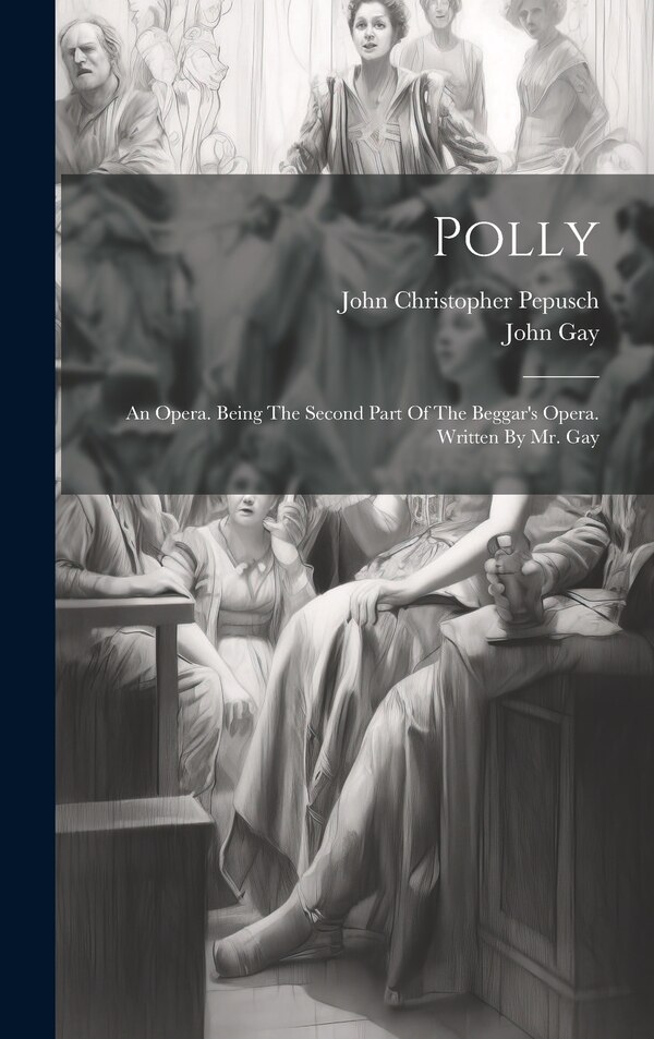 Polly by Gay John 1685-1732, Hardcover | Indigo Chapters