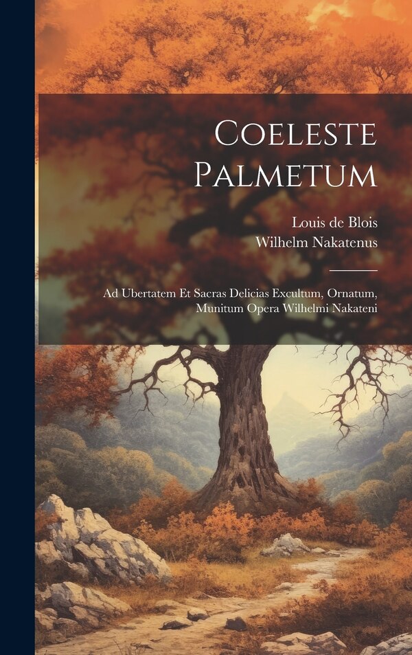Coeleste Palmetum by Wilhelm Nakatenus, Hardcover | Indigo Chapters