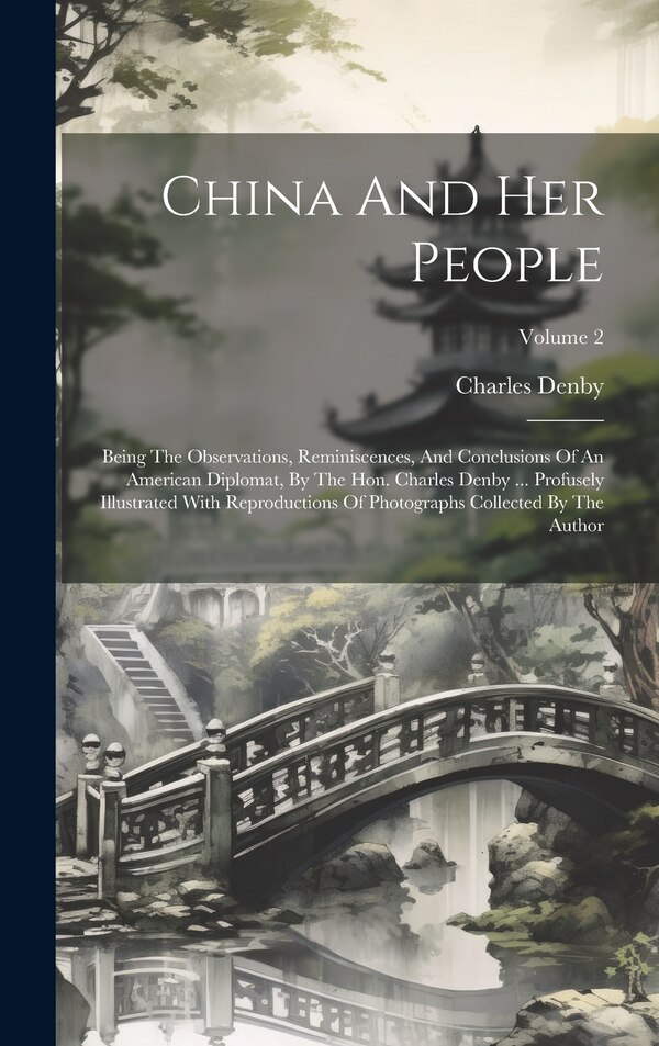 China And Her People by Charles Denby, Hardcover | Indigo Chapters