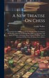 A New Treatise On Chess by George Walker, Hardcover | Indigo Chapters