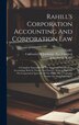 Rahill's Corporation Accounting And Corporation Law by John Joseph Rahill, Hardcover | Indigo Chapters
