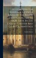 Allegations For Marriage Licences Issued By The Bishop Of London 1520 To (1828) Extr. By The Late J.l. Chester And Ed. By G.j. Armytage