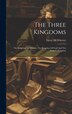 The Three Kingdoms; The Kingdom Of Heaven The Kingdom Of God And The Father's Kingdom by Leroy [From Old Catalog] McWherter, Hardcover