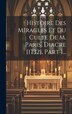 Histoire Des Miracles Et Du Culte De M. Paris Diacre [1732] Part 1. by Anonymous, Hardcover | Indigo Chapters