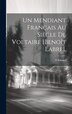 Un Mendiant Français Au Siècle De Voltaire [Benoît Labre] by S Solassol, Hardcover | Indigo Chapters