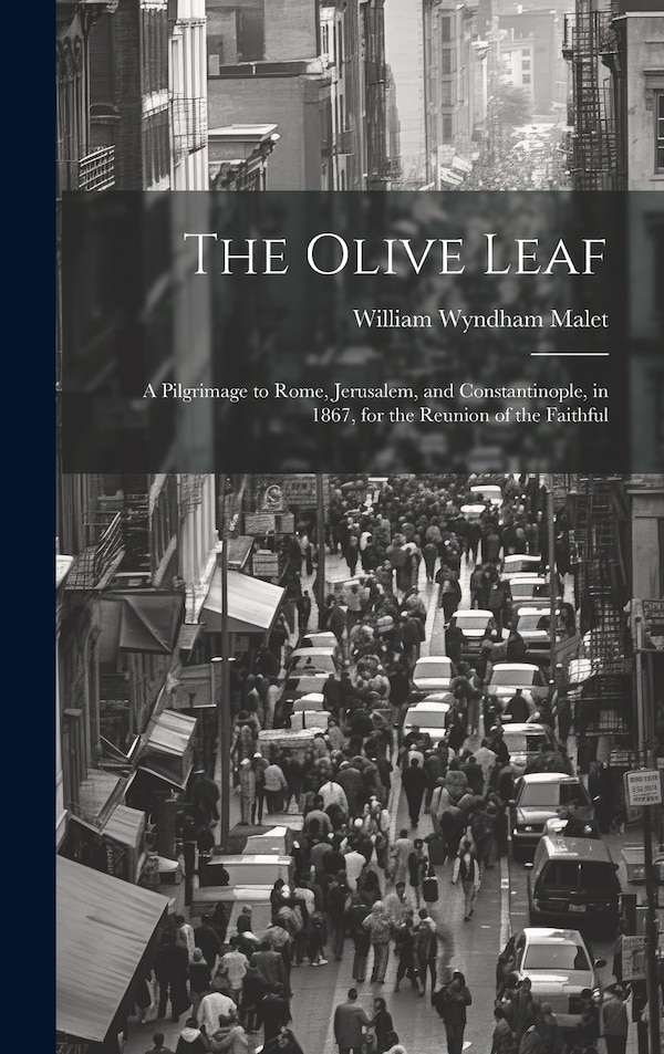 The Olive Leaf by William Wyndham Malet, Hardcover | Indigo Chapters