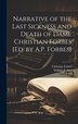 Narrative of the Last Sickness and Death of Dame Christian Forbes [Ed. by A.P. Forbes] by William Forbes, Hardcover | Indigo Chapters
