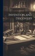 Invention and Discovery by Anonymous Anonymous, Hardcover | Indigo Chapters