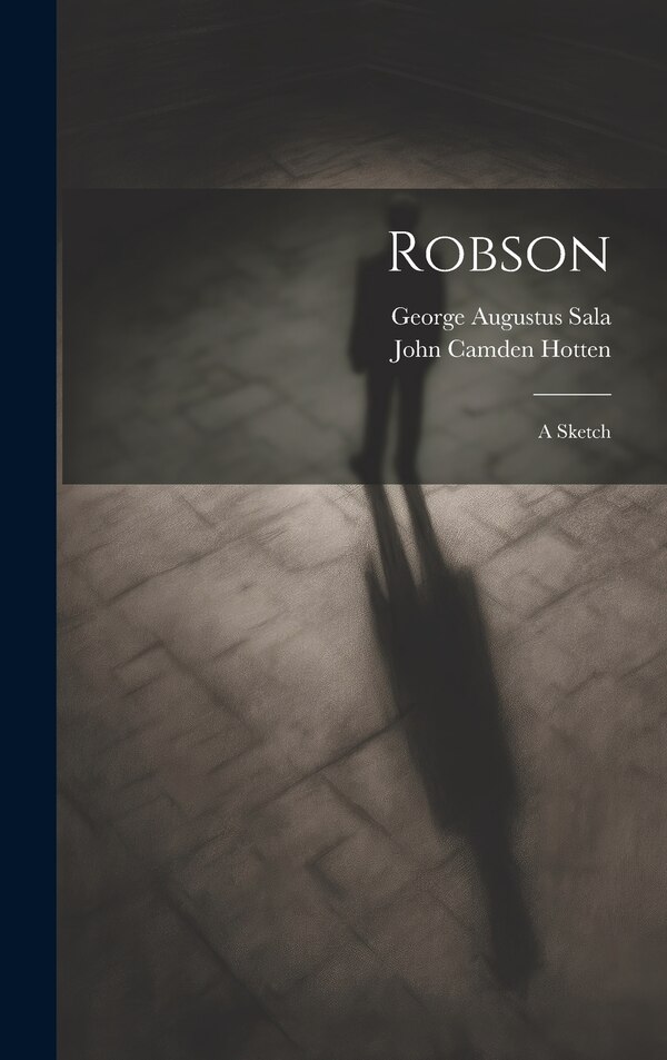 Robson by George Augustus Sala, Hardcover | Indigo Chapters