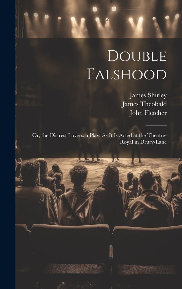Double Falshood by John Fletcher, Hardcover | Indigo Chapters