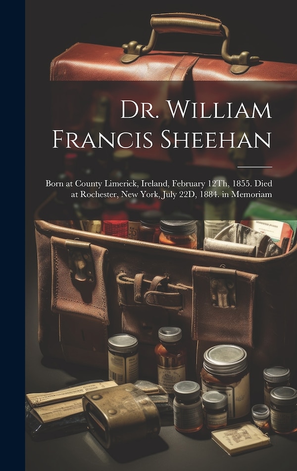 Dr. William Francis Sheehan by Anonymous Anonymous, Hardcover | Indigo Chapters