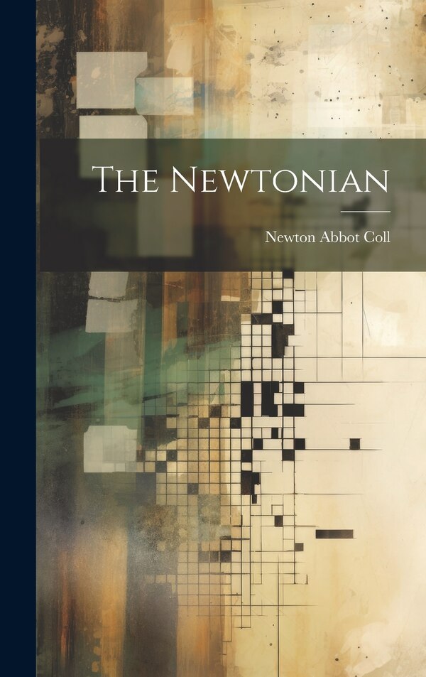 The Newtonian by Newton Abbot Coll, Hardcover | Indigo Chapters
