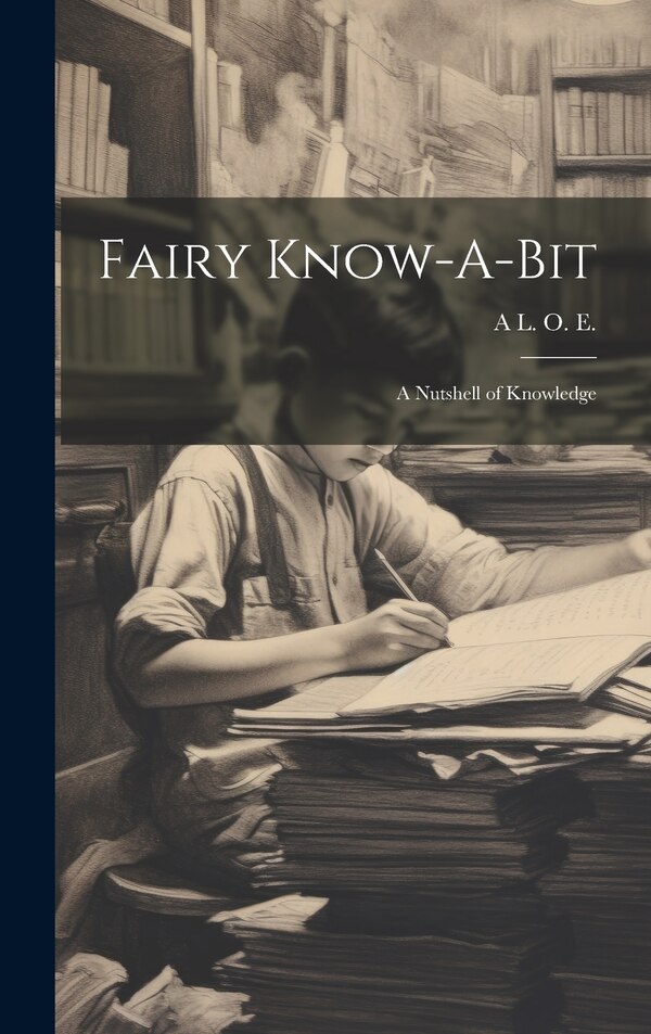Fairy Know-A-Bit by A L O E, Hardcover | Indigo Chapters