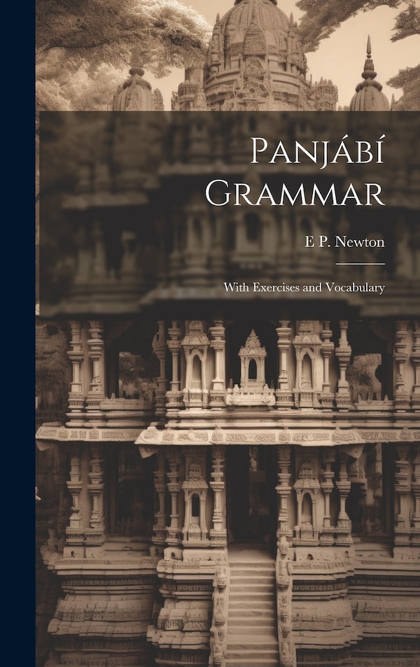 Panjábí Grammar by E P Newton, Hardcover | Indigo Chapters