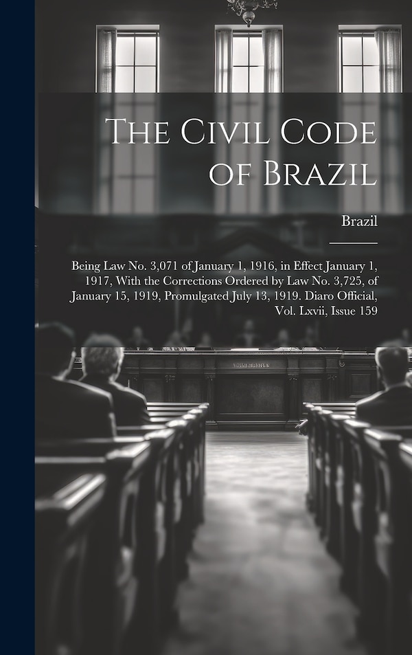 The Civil Code of Brazil, Hardcover | Indigo Chapters