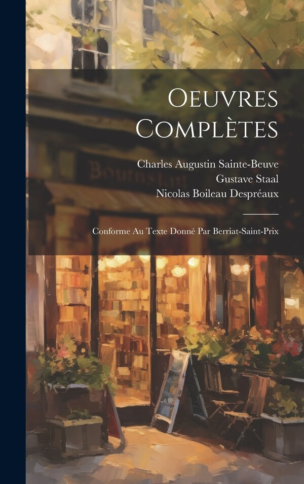Oeuvres Complètes by Charles Augustin Sainte-beuve, Hardcover | Indigo Chapters