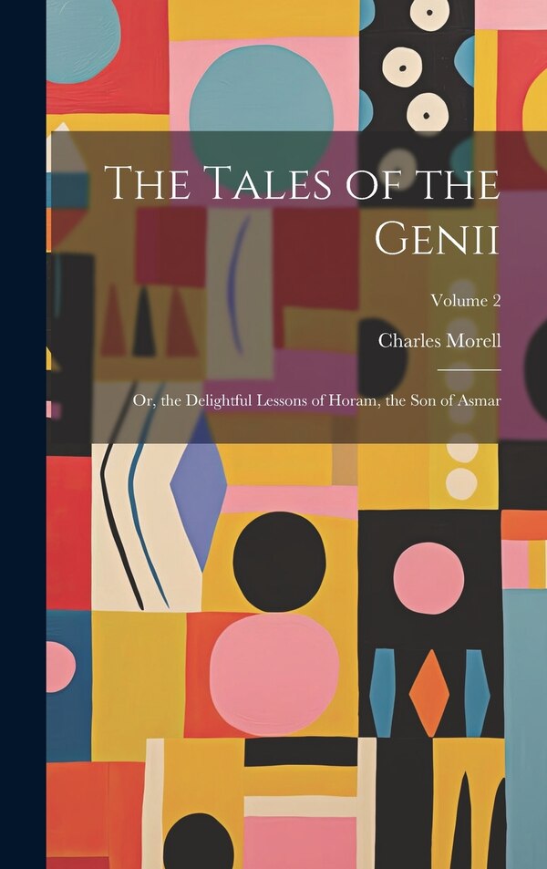 The Tales of the Genii by Charles Morell, Hardcover | Indigo Chapters