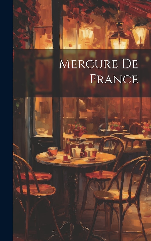 Mercure De France by Anonymous, Hardcover | Indigo Chapters
