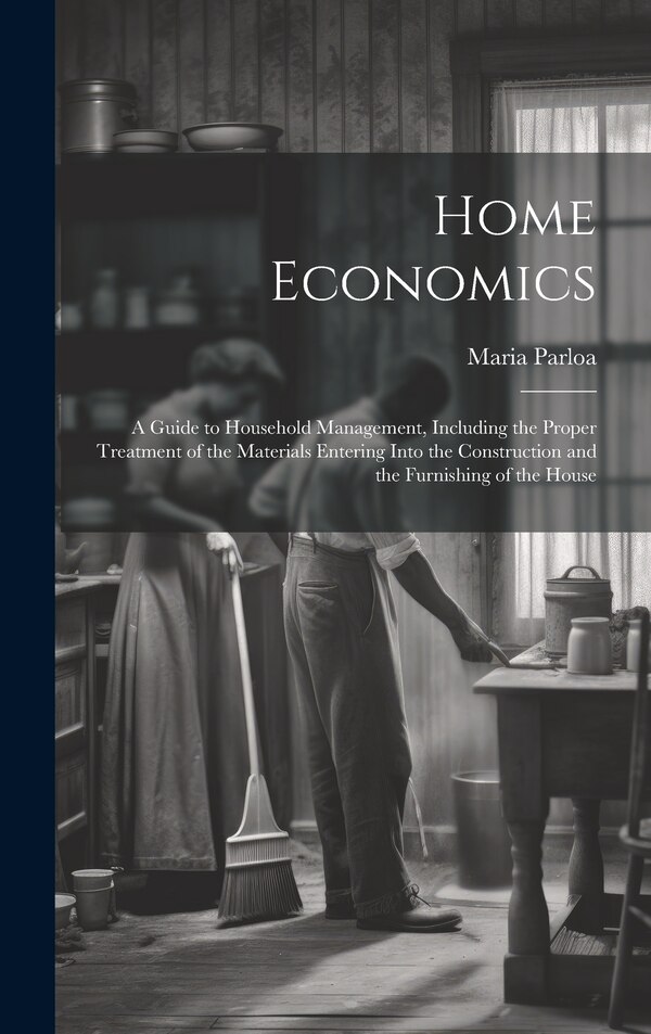 Home Economics by Maria Parloa, Hardcover | Indigo Chapters