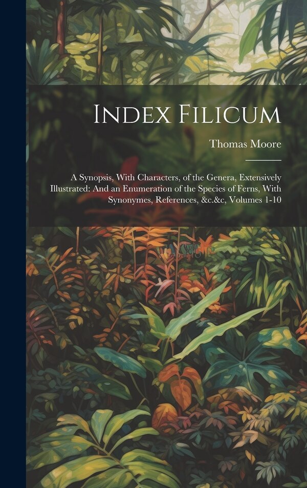 Index Filicum by Thomas Moore, Hardcover | Indigo Chapters