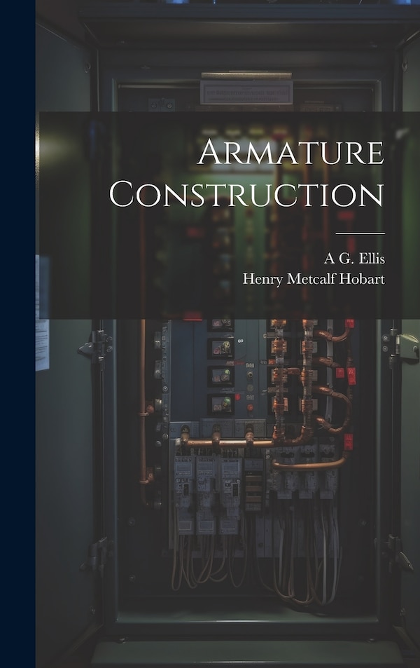 Armature Construction by Henry Metcalf Hobart, Hardcover | Indigo Chapters
