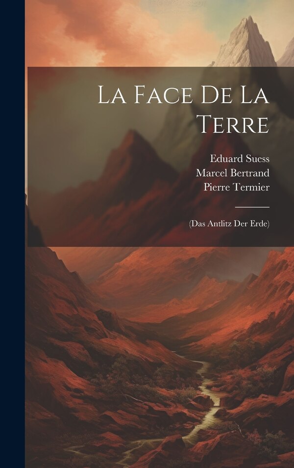 La Face De La Terre by Marcel Bertrand, Hardcover | Indigo Chapters