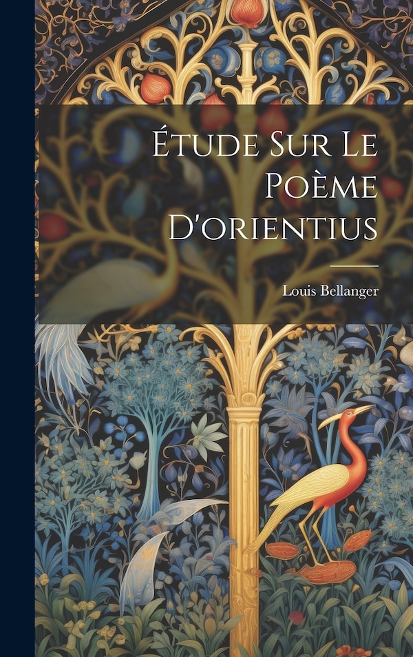 Étude Sur Le Poème D'orientius by Louis Bellanger, Hardcover | Indigo Chapters