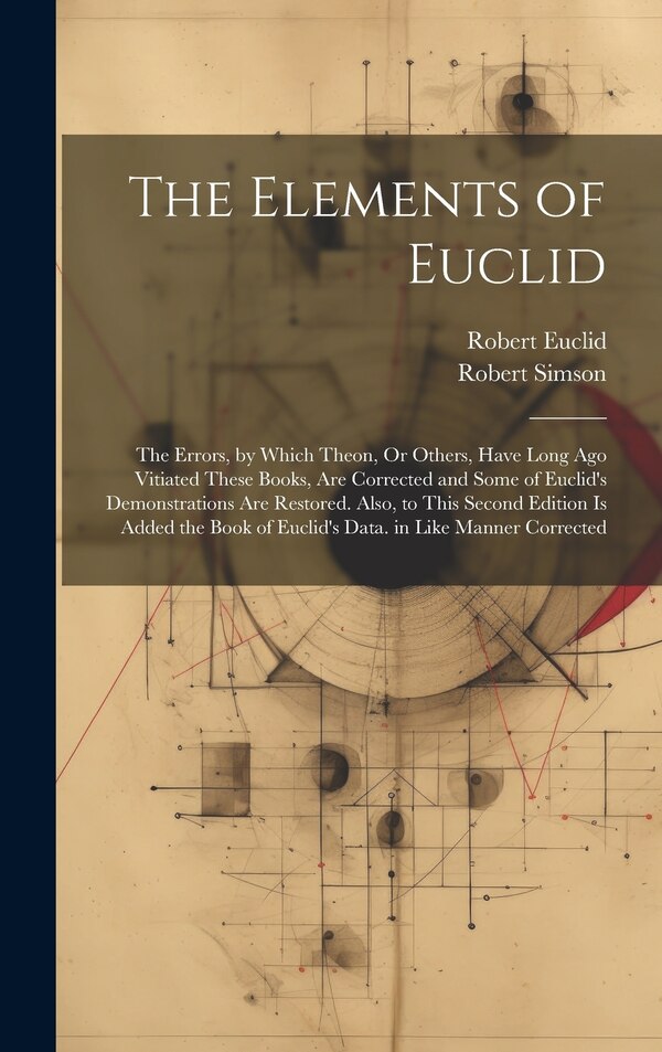 The Elements of Euclid by Robert Simson, Hardcover | Indigo Chapters