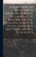 A Handbook for Travellers in Southern Germany [By J. Murray. 1St 2Nd] 3Rd 5Th 7Th-9Th 11Th 12Th 14Th 15Th Ed. [2 Issues of the 7Th by Anonymous