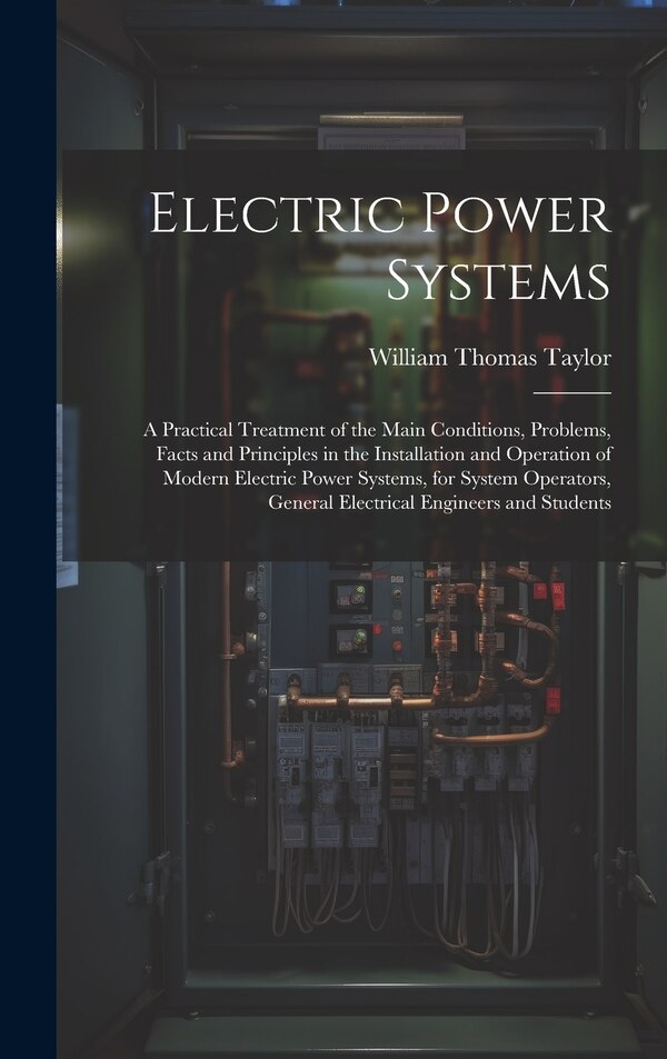 Electric Power Systems by William Thomas Taylor, Hardcover | Indigo Chapters