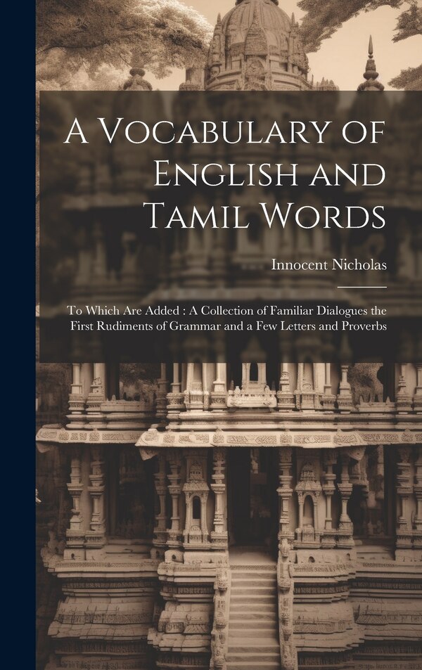 A Vocabulary of English and Tamil Words by Innocent Nicholas, Hardcover | Indigo Chapters