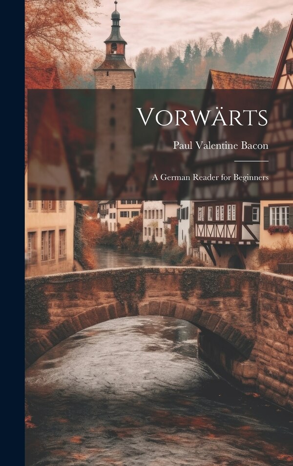 Vorwärts by Paul Valentine Bacon, Hardcover | Indigo Chapters