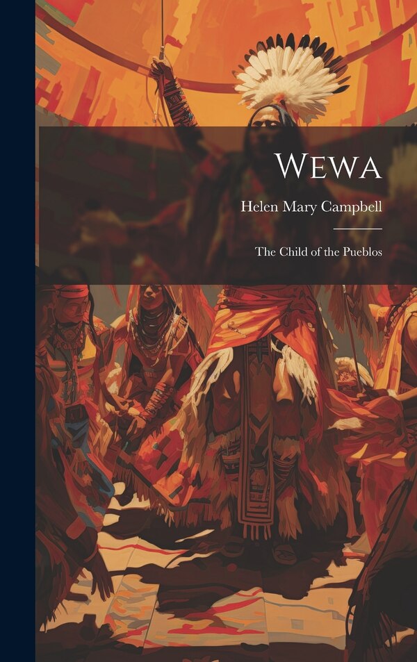 Wewa by Helen Mary Campbell, Hardcover | Indigo Chapters