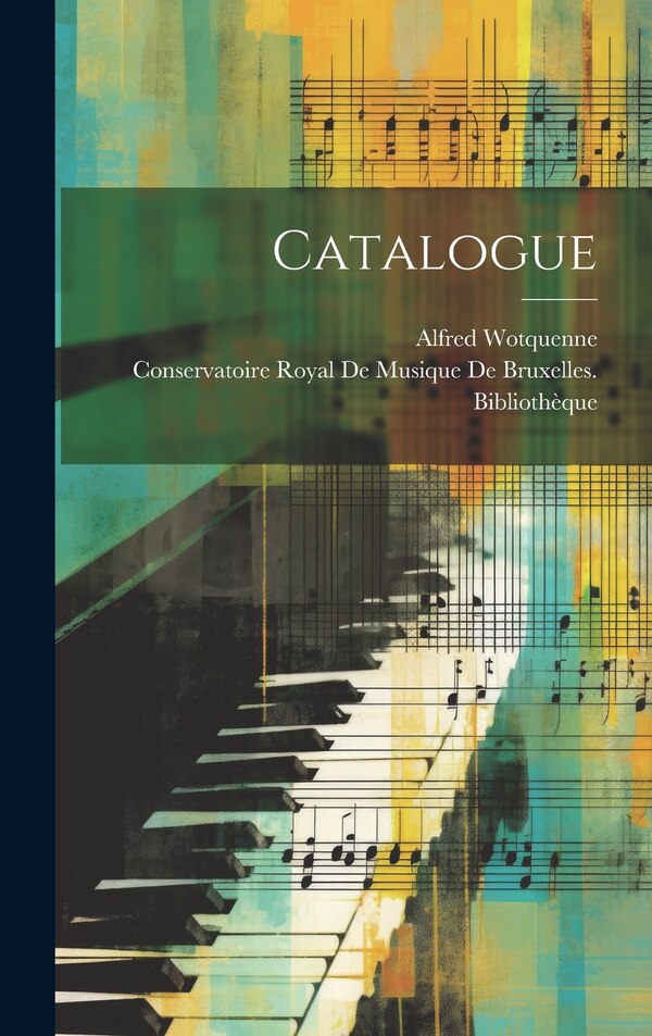 Catalogue by Alfred Wotquenne, Hardcover | Indigo Chapters