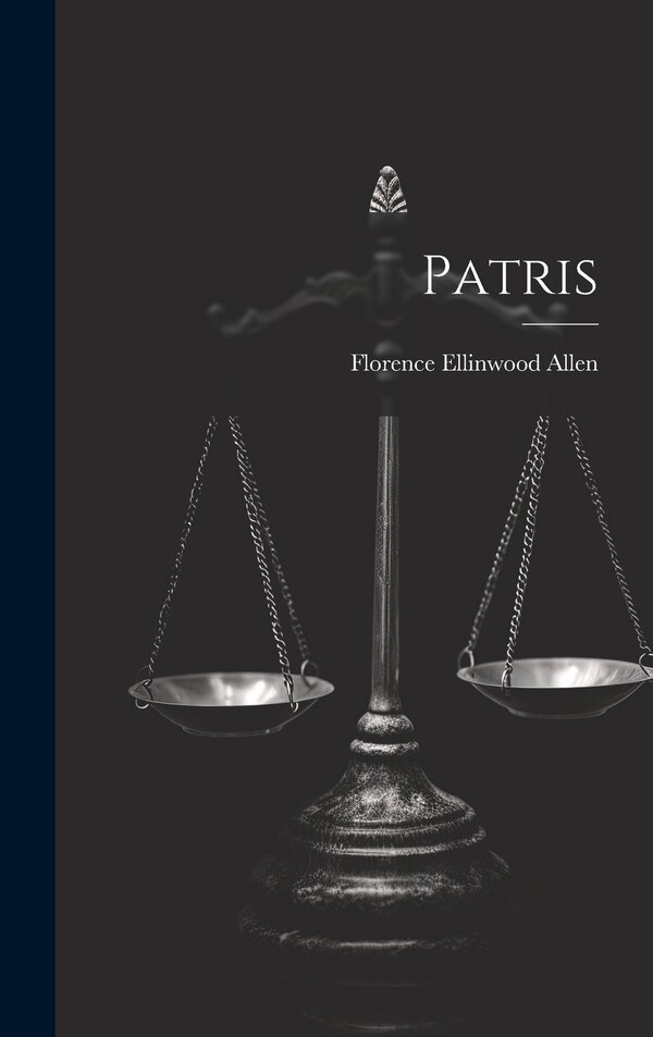 Patris by Florence Ellinwood Allen, Hardcover | Indigo Chapters