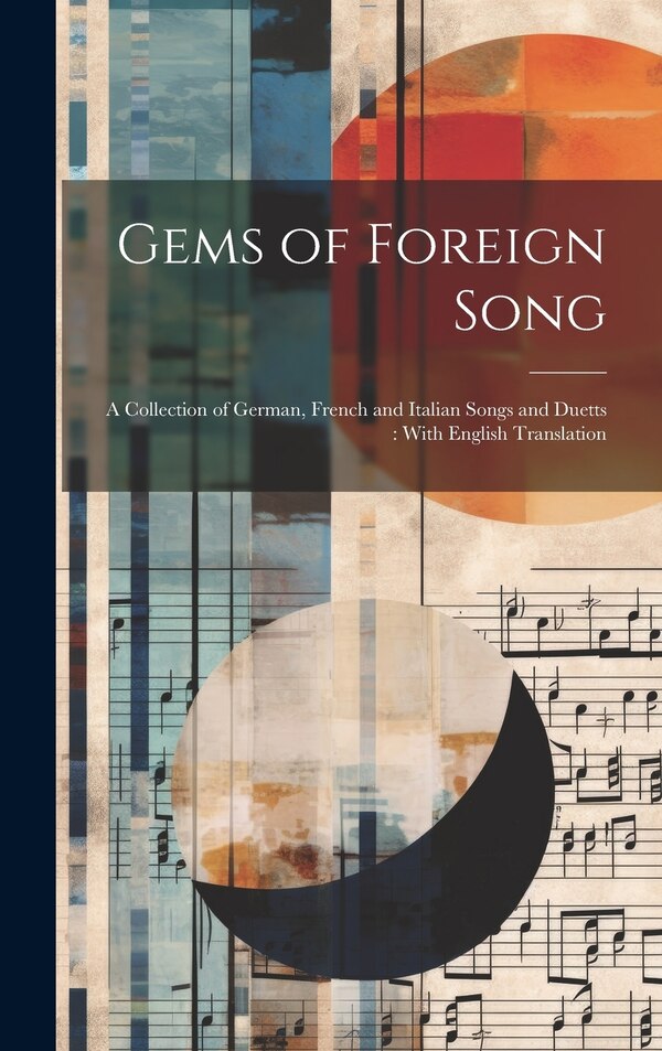 Gems of Foreign Song by Anonymous, Hardcover | Indigo Chapters