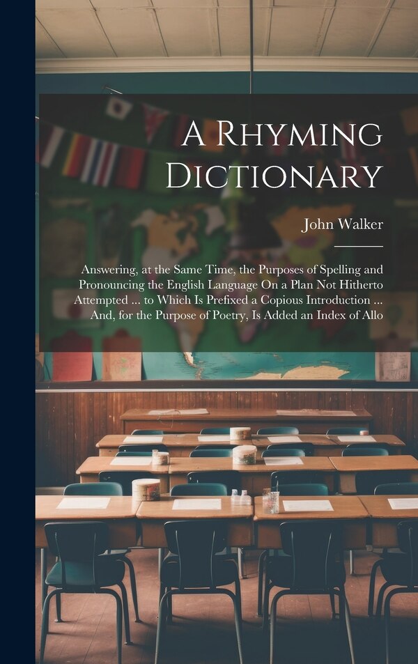 A Rhyming Dictionary by John Walker, Hardcover | Indigo Chapters
