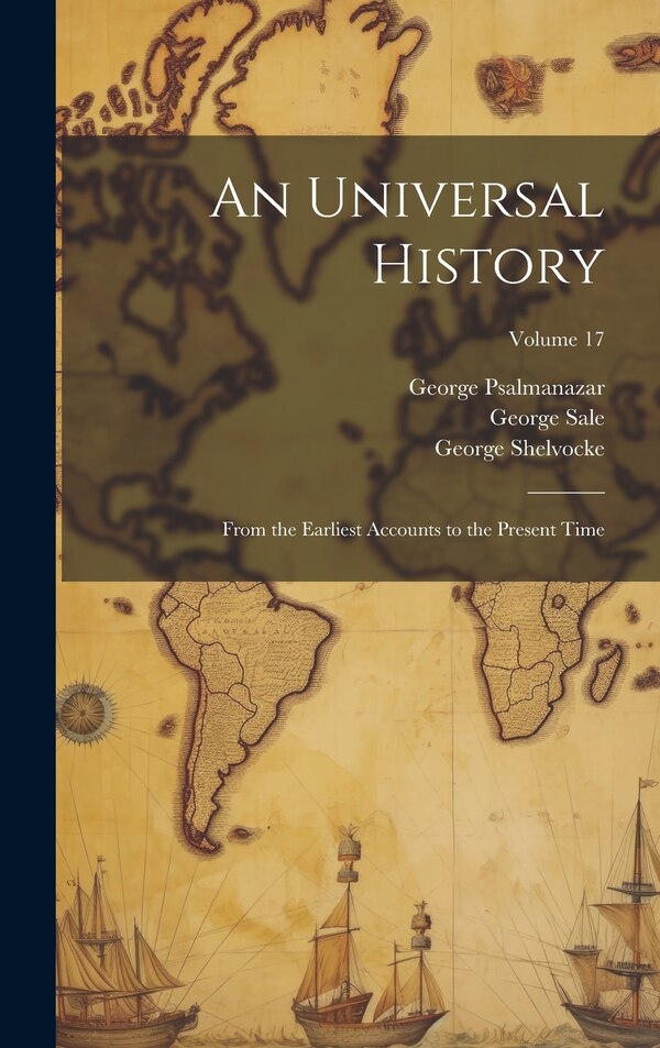 An Universal History by George Sale, Hardcover | Indigo Chapters
