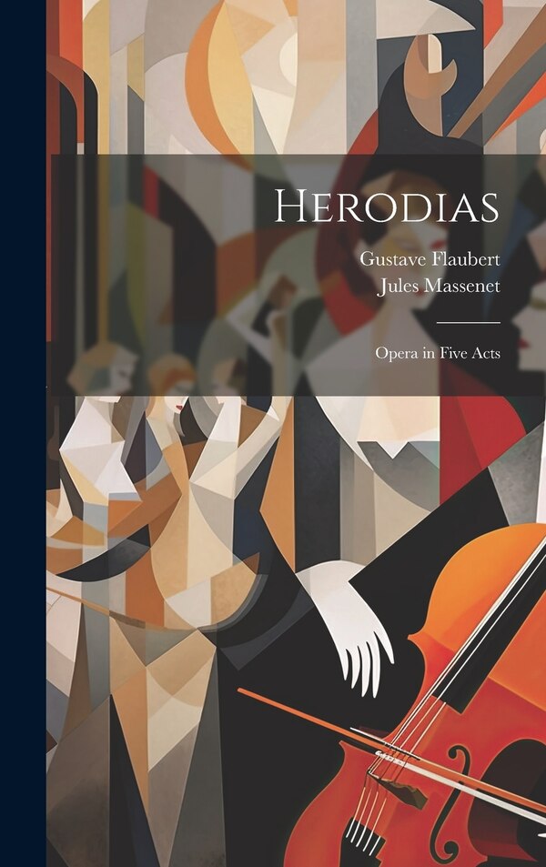 Herodias by Gustave Flaubert, Hardcover | Indigo Chapters